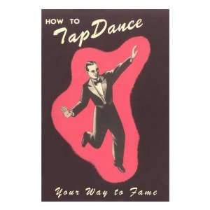  How to Tap Dance Your Way to Fame MasterPoster Print 