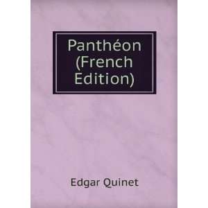  PanthÃ©on (French Edition) Edgar Quinet Books