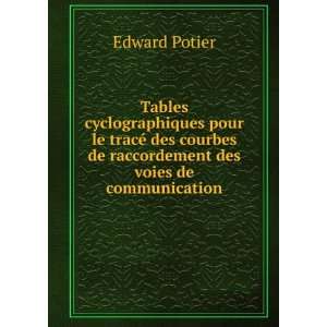   des voies de communication Edward Potier  Books