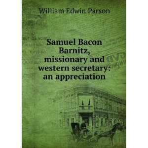   and western secretary an appreciation William Edwin Parson Books