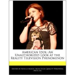  American Idol An Unauthorized Look at the Reality 