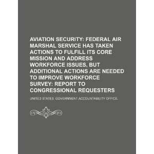  Aviation security federal air marshal service has taken 