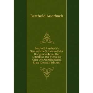   Amerikanische Kiste (German Edition) Berthold Auerbach 