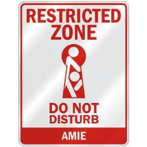   RESTRICTED ZONE DO NOT DISTURB AMIE  PARKING SIGN