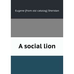 A social lion Eugene [from old catalog] Sheridan Books