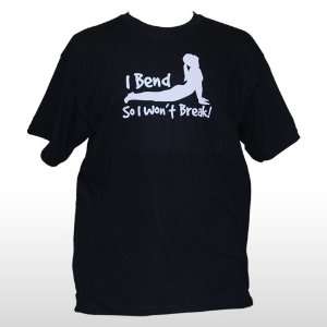  TSHIRT  I Bend So I Wont Break Toys & Games