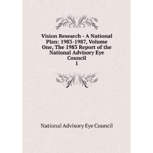  Vision Research   A National Plan 1983 1987, Volume One 