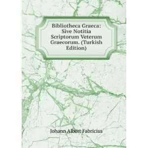   . (Turkish Edition) Johann Albert Fabricius  Books