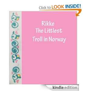   , The Littlest Troll in Norway (Rikke The Littlest Troll in Norway