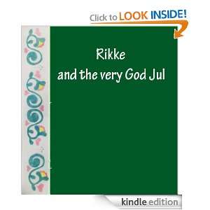 Rikke and the Very God Jul (Rikke, the Littles Troll in Norway 
