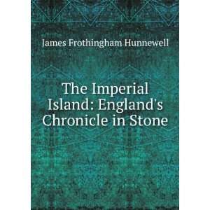 Englands chronicle in stone derived from personal observation of 
