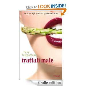 Trattali male (Italian Edition) Gerry Stergiopoulos, E. Tassi  
