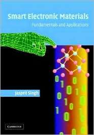 Smart Electronic Materials Fundamentals and Applications, (0521850274 