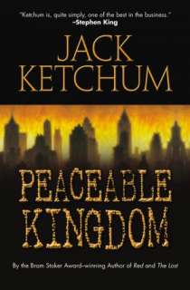   Peaceable Kingdom by Jack Ketchum, Dorchester 