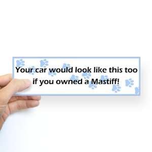  Your Car Mastiff Funny Bumper Sticker by  Arts 