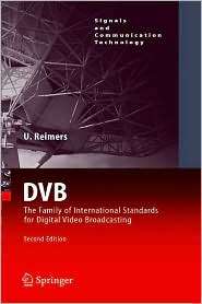 Digital Video Broadcasting (DVB) The International Standard for 