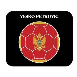  Vesko Petrovic (Montenegro) Soccer Mouse Pad Everything 