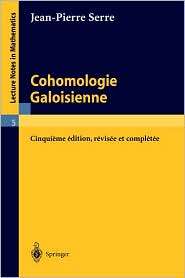 Cohomologie Galoisienne, (3540580026), Jean Pierre Serre, Textbooks 