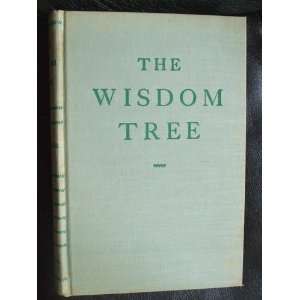   The Wisdom Tree Emma Hawkridge Loomis, Theresa Garrett Eliot Books