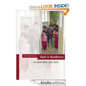 Gast in Nordkorea Ein Land öffnet seine Türen (German Edition 