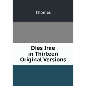 Dies Irae in Thirteen Original Versions