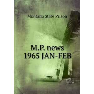  M.P. news. 1965 JAN FEB Montana State Prison Books