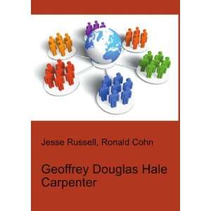  Geoffrey Douglas Hale Carpenter Ronald Cohn Jesse Russell Books