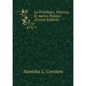   , Et Autres PoÃ©sies (French Edition) Stanislas C. Constant Books