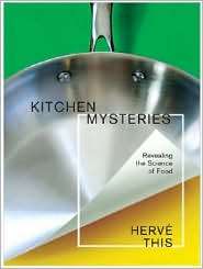 Kitchen Mysteries Revealing the Science of Cooking, (023114170X 