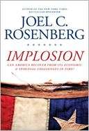 Implosion Can America Recover Joel C. Rosenberg