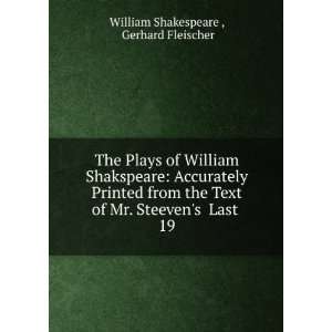   Mr. Steevens Last . 19 Gerhard Fleischer William Shakespeare  Books