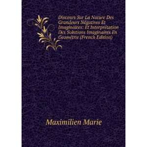   Imaginaires En GeomÃ©trie (French Edition) Maximilien Marie Books