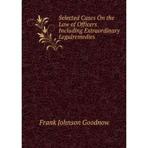   Including Extraordinary Legalremedies Frank Johnson Goodnow Books
