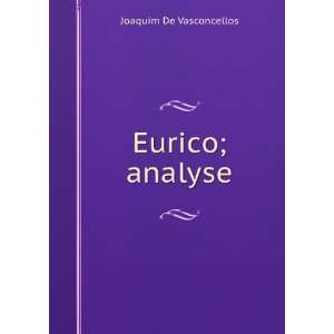  Eurico; analyse Joaquim De Vasconcellos Books
