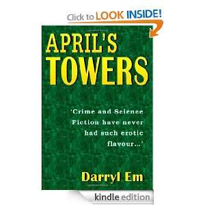 Aprils Towers Darryl Em  Kindle Store