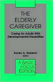 The Elderly Caregiver, (0803950209), Karen A. Roberto, Textbooks 