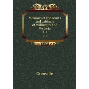   courts and cabinets of William iv and Victoria. 2 4 Grenville Books