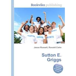 Sutton E. Griggs Ronald Cohn Jesse Russell  Books