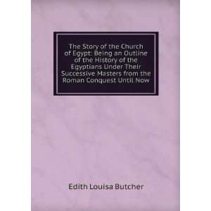   Masters from the Roman Conquest Until Now Edith Louisa Butcher Books