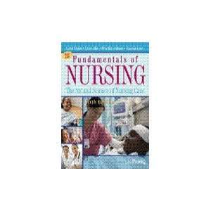 Fundamentals of Nursing The Art and Science of Nursing Care, Sixth 