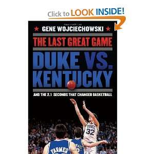   Game Duke vs. Kentucky and the 2.1 Seconds That Changed Basketball