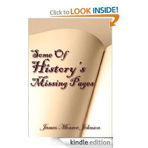   Of Historys Missing Pages eBook James Monroe Johnson Kindle Store