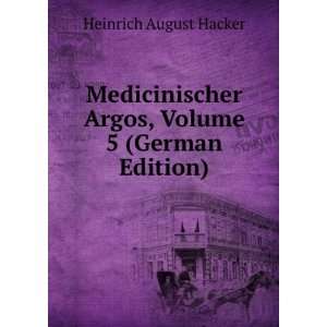   Argos, Volume 5 (German Edition) Heinrich August Hacker Books