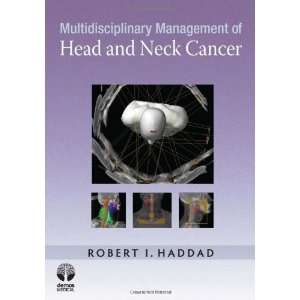   of Head and Neck Cancer [Hardcover] Robert Haddad MD Books