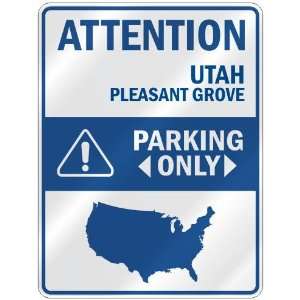  ATTENTION  PLEASANT GROVE PARKING ONLY  PARKING SIGN USA 