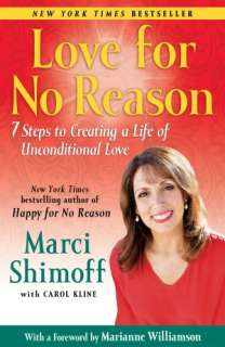   Love For No Reason 7 Steps to Creating a Life of 