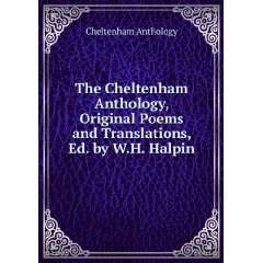   and Translations, Ed. by W.H. Halpin Cheltenham Anthology Books
