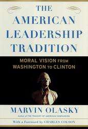 The American Leadership Tradition Moral Vision from Washington to 