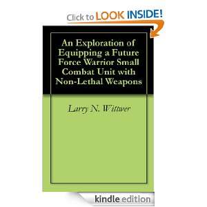 An Exploration of Equipping a Future Force Warrior Small Combat Unit 