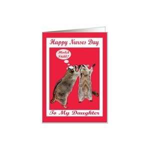  Nurses Day To Daughter, raccoon with nurse hat Card 
